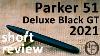 New Parker 51 Deluxe Black Gt 2021 Short Review