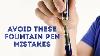 Fountain Pen Erreurs Tous Les Débutants Font U0026 Comment Les Éviter Gentleman S Gazette